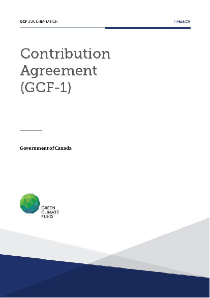 Document cover for Contribution Agreement with Canada (GCF-1)