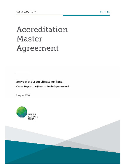Download Accreditation Master Agreement between GCF and Cassa Depositi e Prestiti Società per Azioni Document cover for Accreditation Master Agreement between GCF and Cassa Depositi e Prestiti Società per Azioni