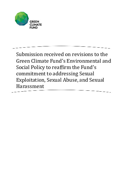 Document cover for Compilation of submissions: Revisions to the Green Climate Fund’s Environmental and Social Policy (ESP) to reaffirm the Fund’s commitment to addressing Sexual Exploitation, Sexual Abuse, and Sexual Harassment
