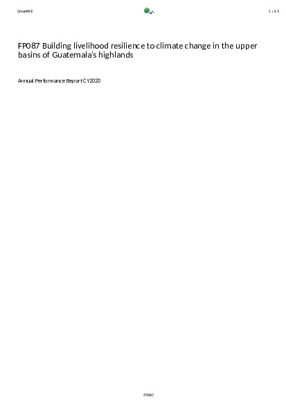 Download 2020 Annual Performance Report for FP087: Building livelihood resilience to climate change in the upper basins of Guatemala’s highlands Document cover for 2020 Annual Performance Report for FP087: Building livelihood resilience to climate change in the upper basins of Guatemala’s highlands