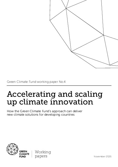 Document cover for Accelerating and scaling up climate innovation: How the Green Climate Fund’s approach can deliver new climate solutions for developing countries