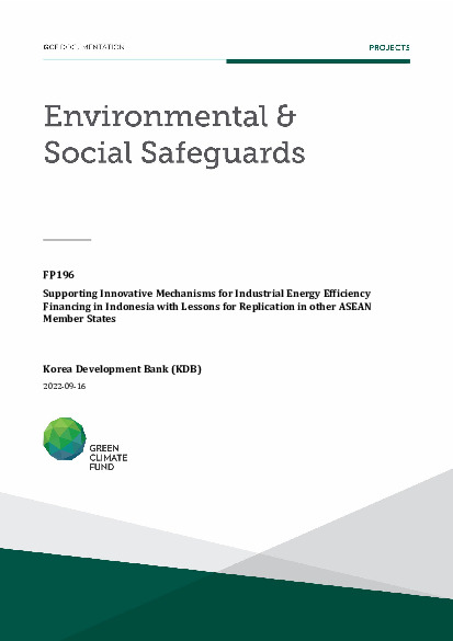 Document cover for Environmental and social safeguards (ESS) report for FP196: Supporting Innovative Mechanisms for Industrial Energy Efficiency Financing in Indonesia with Lessons for Replication in other ASEAN Member States