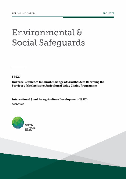Document cover for Environmental and social safeguards (ESS) report for FP227: Increase Resilience to Climate Change of Smallholders Receiving the Services of the Inclusive Agricultural Value Chains Programme