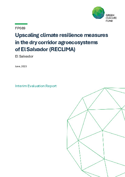 Document cover for Interim evaluation report for FP089: Upscaling climate resilience measures in the dry corridor agroecosystems of El Salvador (RECLIMA)