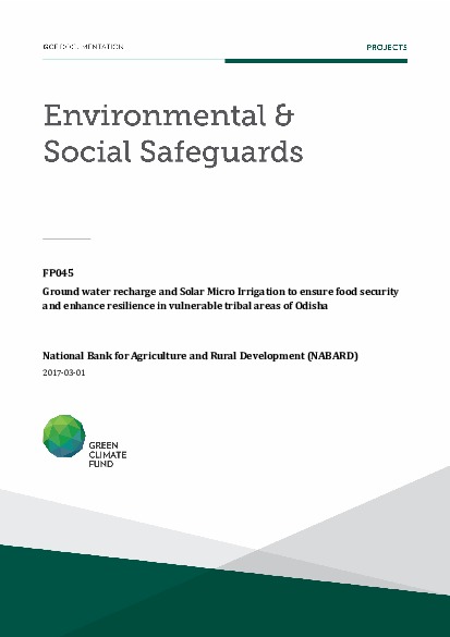 Download Environmental and social safeguards (ESS) report for FP045: Ground Water Recharge and Solar Micro Irrigation to Ensure Food Security and Enhance Resilience in Vulnerable Tribal Areas of Odisha Document cover for Environmental and social safeguards (ESS) report for FP045: Ground Water Recharge and Solar Micro Irrigation to Ensure Food Security and Enhance Resilience in Vulnerable Tribal Areas of Odisha