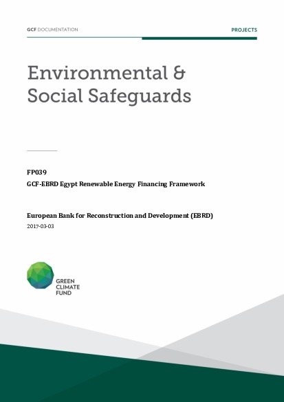 Download Environmental and social safeguards (ESS) report for FP039: GCF-EBRD Egypt Renewable Energy Financing Framework Document cover for Environmental and social safeguards (ESS) report for FP039: GCF-EBRD Egypt Renewable Energy Financing Framework