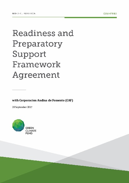 Document cover for Framework readiness and preparatory support grant agreement between the Green Climate Fund and Corporacion Andina de Fomento (CAF)