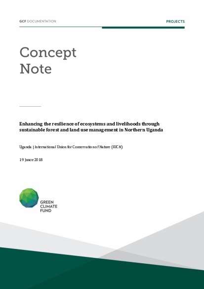 Document cover for Enhancing the resilience of ecosystems and livelihoods through sustainable forest and land use management in Northern Uganda