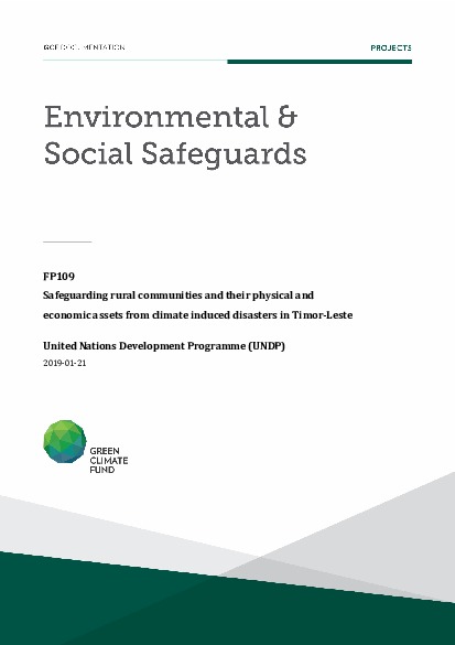 Document cover for Environmental and social safeguards (ESS) report for FP109: Safeguarding rural communities and their physical and economic assets from climate induced disasters in Timor-Leste