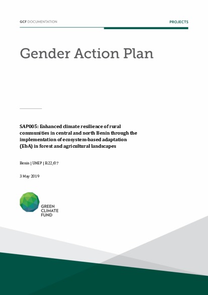 Download Gender action plan for SAP005: Enhanced climate resilience of rural communities in central and north Benin through the implementation of ecosystem-based adaptation (EbA) in forest and agricultural landscapes Document cover for Gender action plan for SAP005: Enhanced climate resilience of rural communities in central and north Benin through the implementation of ecosystem-based adaptation (EbA) in forest and agricultural landscapes