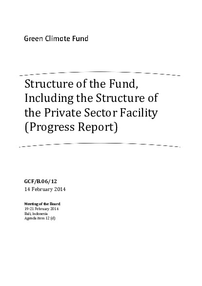 Document cover for Structure of the Fund, including the Structure of the Private Sector Facility (Progress Report)
