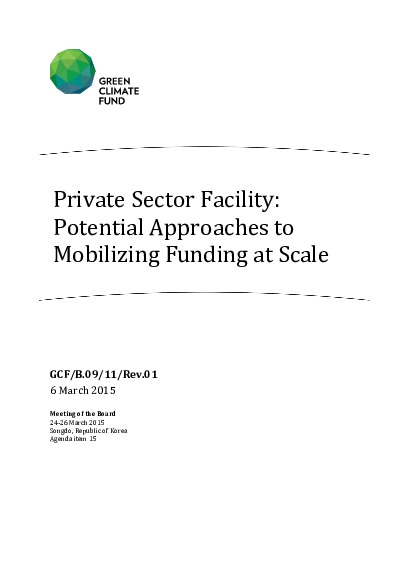 Document cover for Private Sector Facility: Potential Approaches to Mobilizing Funding at Scale