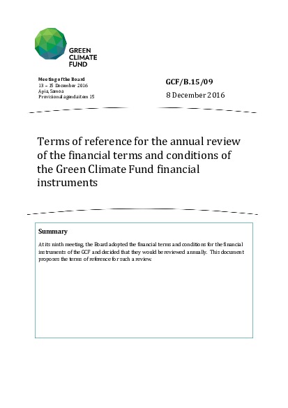 Download Terms of References for the annual review of financial terms and conditions of the Green Climate Fund financial instruments Document cover for Terms of References for the annual review of financial terms and conditions of the Green Climate Fund financial instruments