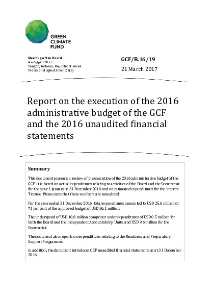 Download Report on the execution of the 2016 administrative budget of the GCF and the 2016 unaudited financial statements Document cover for Report on the execution of the 2016 administrative budget of the GCF and the 2016 unaudited financial statements
