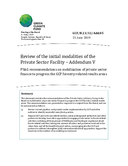 Document cover for Review of the initial modalities of the Private Sector Facility – Addendum V: PSAG recommendations on mobilization of private sector finance to progress the GCF forestry‐related results areas
