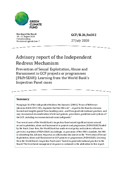 Download Advisory report of the Independent Redress Mechanism: Prevention of Sexual Exploitation, Abuse and Harassment in GCF projects or programmes (P&PrSEAH): Learning from the World Bank’s Inspection Panel Document cover for Advisory report of the Independent Redress Mechanism: Prevention of Sexual Exploitation, Abuse and Harassment in GCF projects or programmes (P&PrSEAH): Learning from the World Bank’s Inspection Panel