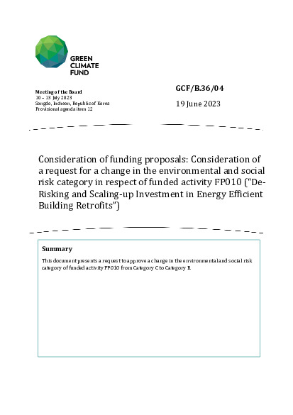 Document cover for Consideration of funding proposals: Consideration of a request for a change in the environmental and social risk category in respect of funded activity FP010 (“De-Risking and Scaling-up Investment in Energy Efficient Building Retrofits”)