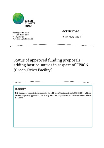 Download Status of approved funding proposals: adding host countries in respect of FP086 (Green Cities Facility) Document cover for Status of approved funding proposals: adding host countries in respect of FP086 (Green Cities Facility)