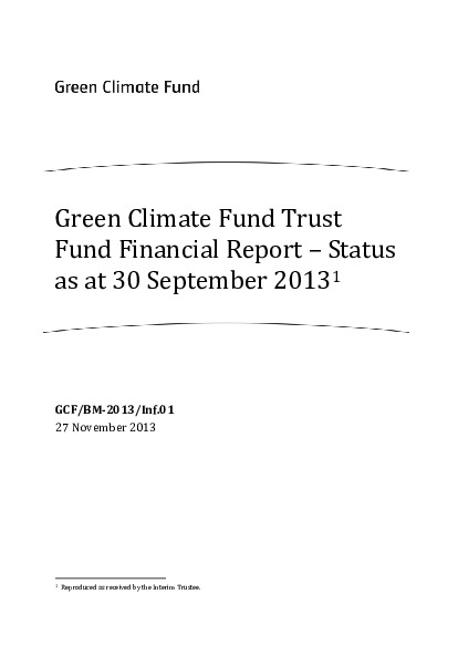 Document cover for Green Climate Fund Trust Fund Financial Report - Status as of 30 September 2013
