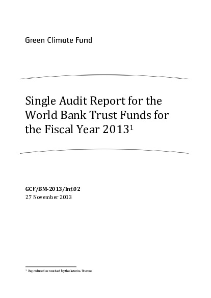 Document cover for Single Audit Report for the World Bank Trust Funds for the Fiscal Year 2013