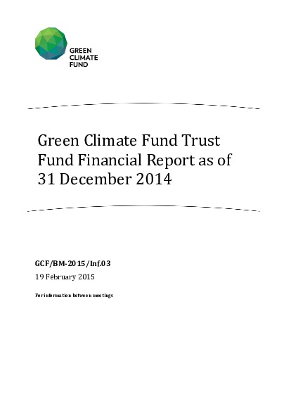 Document cover for Green Climate Fund Trust Fund Financial Report as of 31 December 2014