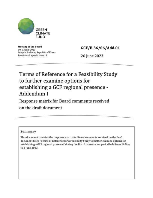 Document cover for Terms of Reference for a Feasibility Study to further examine options for establishing a GCF regional presence - Addendum I: Response matrix for Board comments received on the draft document